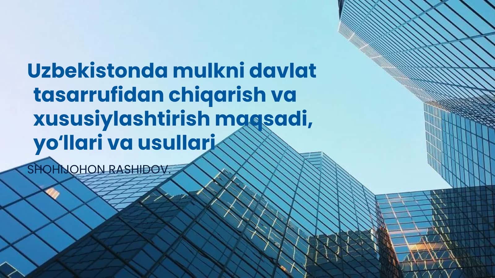 Xususiylashtirishning amaliy ahamiyati va muammolari 1