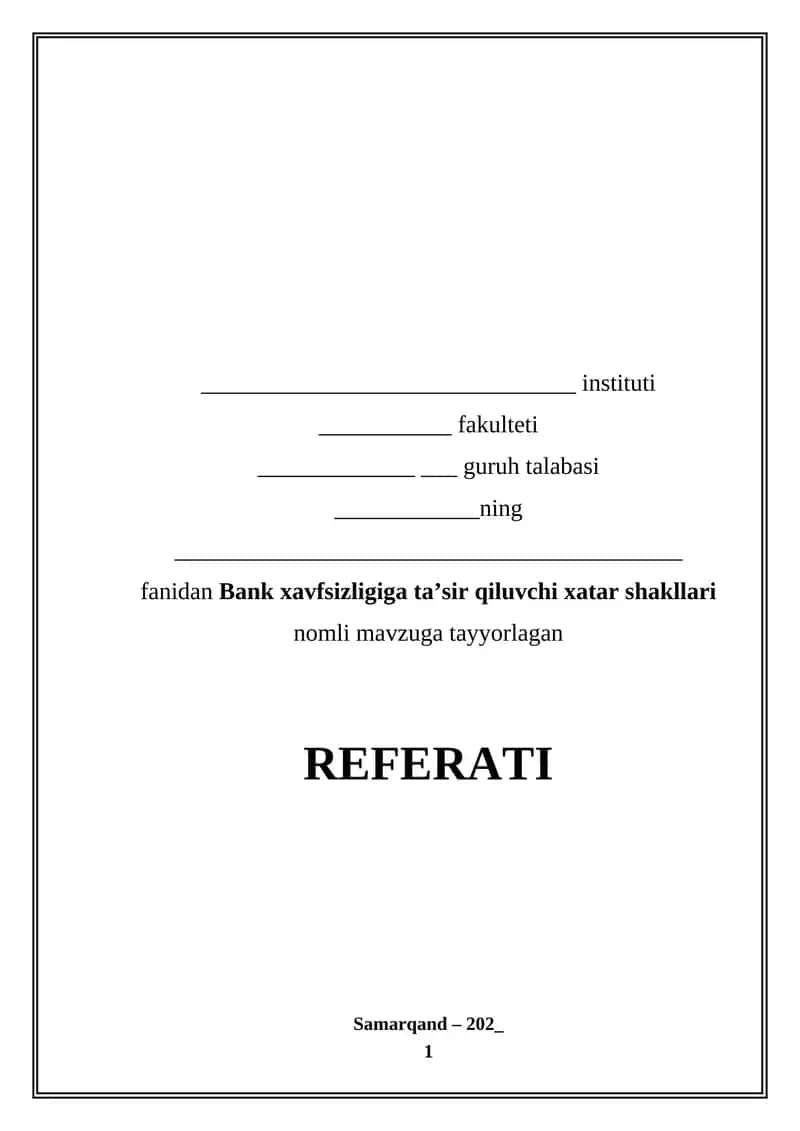 Bank xavfsizligiga ta’sir qiluvchi xatar shakllari haqida 10 listlik REFERAT 1