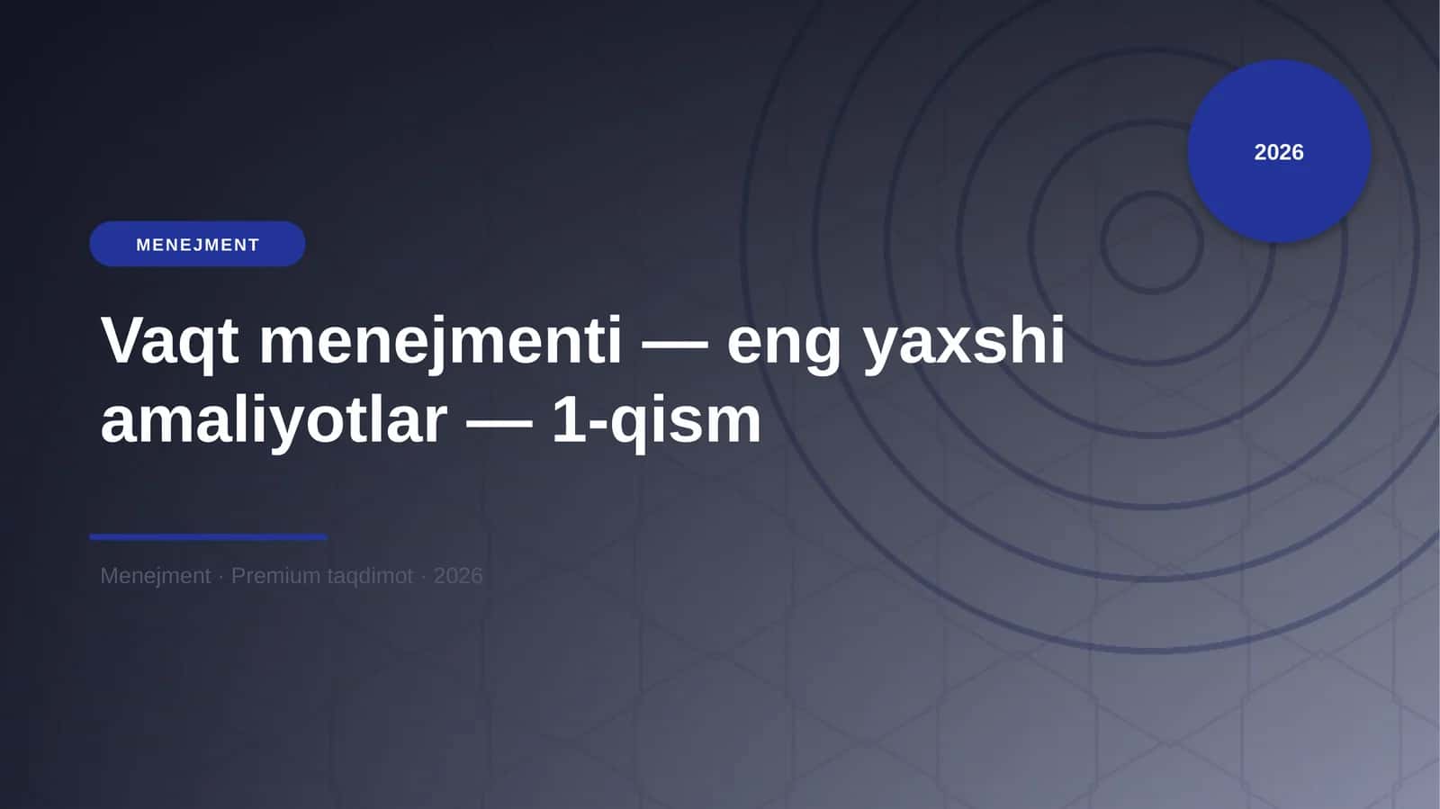Vaqt menejmenti — eng yaxshi amaliyotlar — 1-qism 1