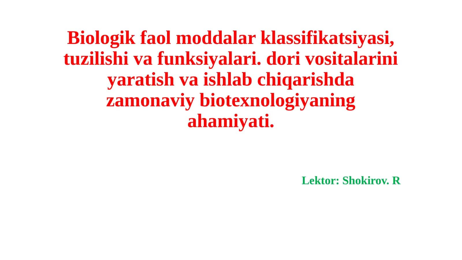 Biologik faol moddalar klassifikatsiyasi, tuzilishi va funksiyalari 1