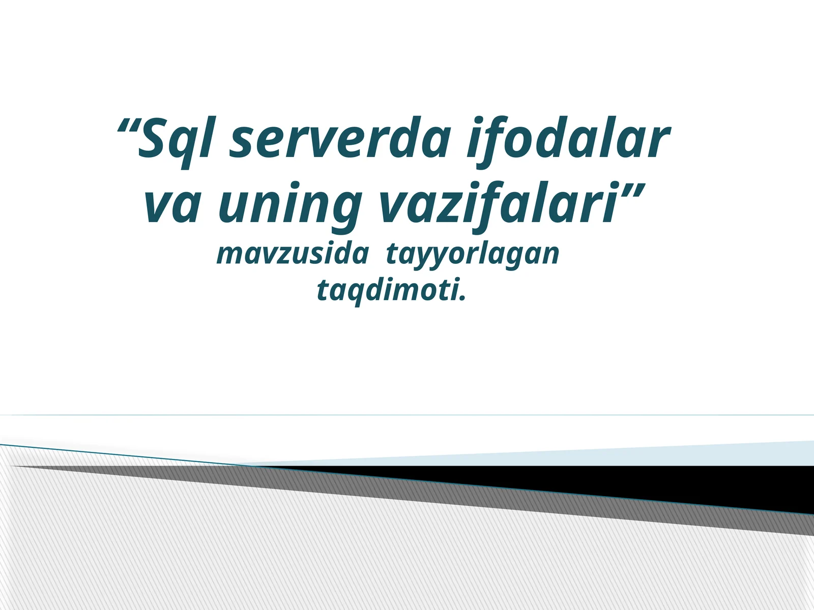 Sql serverda ifodalar va uning vazifalari 1