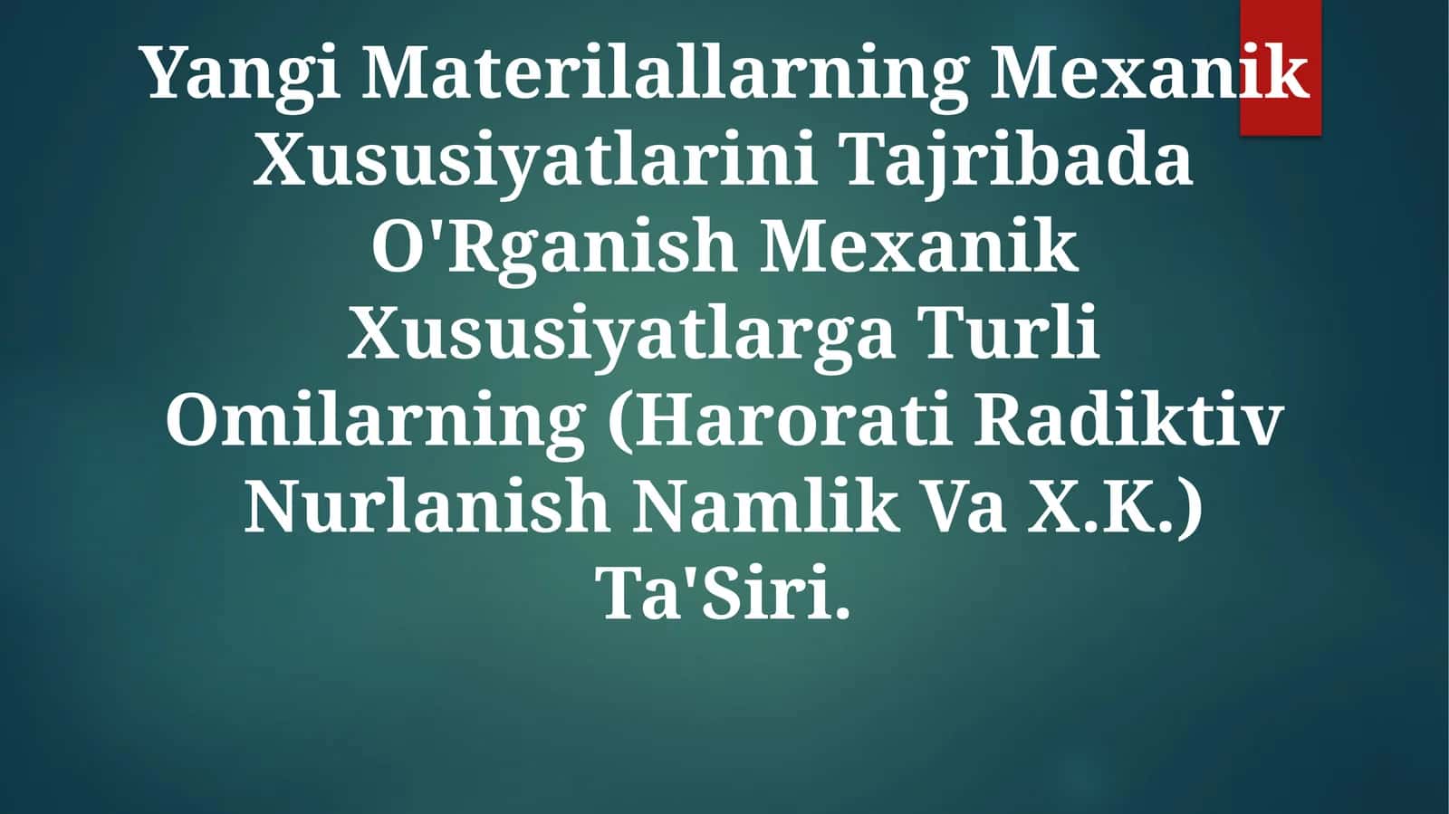 Yangi Materilallarning Mexanik Xususiyatlarini Tajribada O'Rganish Mexanik Xususiyatlarga Turli Omilarning Ta'Siri 1