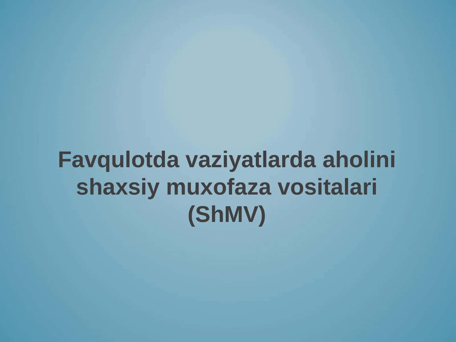 Favqulotda vaziyatlarda aholinish axsiy muxofazavositalari (ShMV) 1