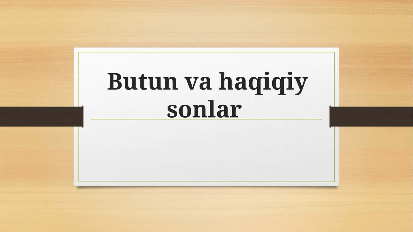 Butunvahaqiqiysonlar 1