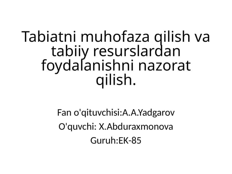 Tabiatni muhofaza qilish va tabiiy resurslardan foydalanishni nazorat qilish 1