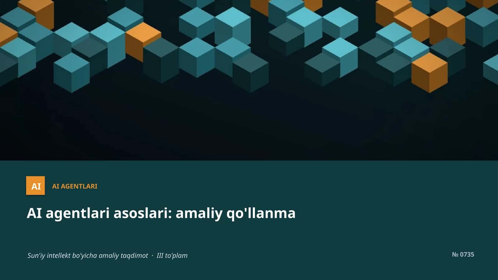 AI agentlari asoslari: amaliy qo'llanma 1