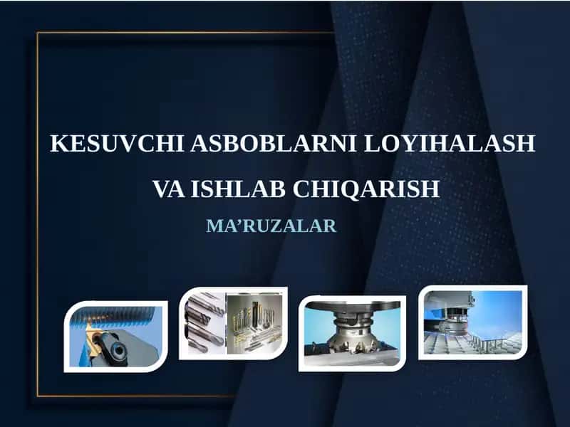 Rezbahosil qiluvchi asboblarning xar-xil ko’rinishlari va asosiy konstruktivelementlari 1