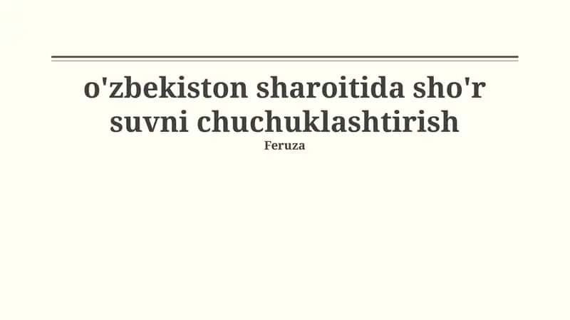 O'zbekistonda sho'rlangan suv: Muammolar, imkoniyatlar va zarurat 1