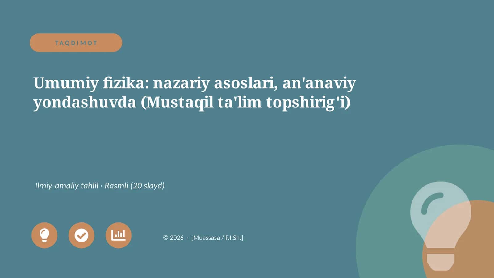 Umumiy fizika: nazariy asoslari, an'anaviy yondashuvda (Mustaqil ta'lim topshirig'i) 1