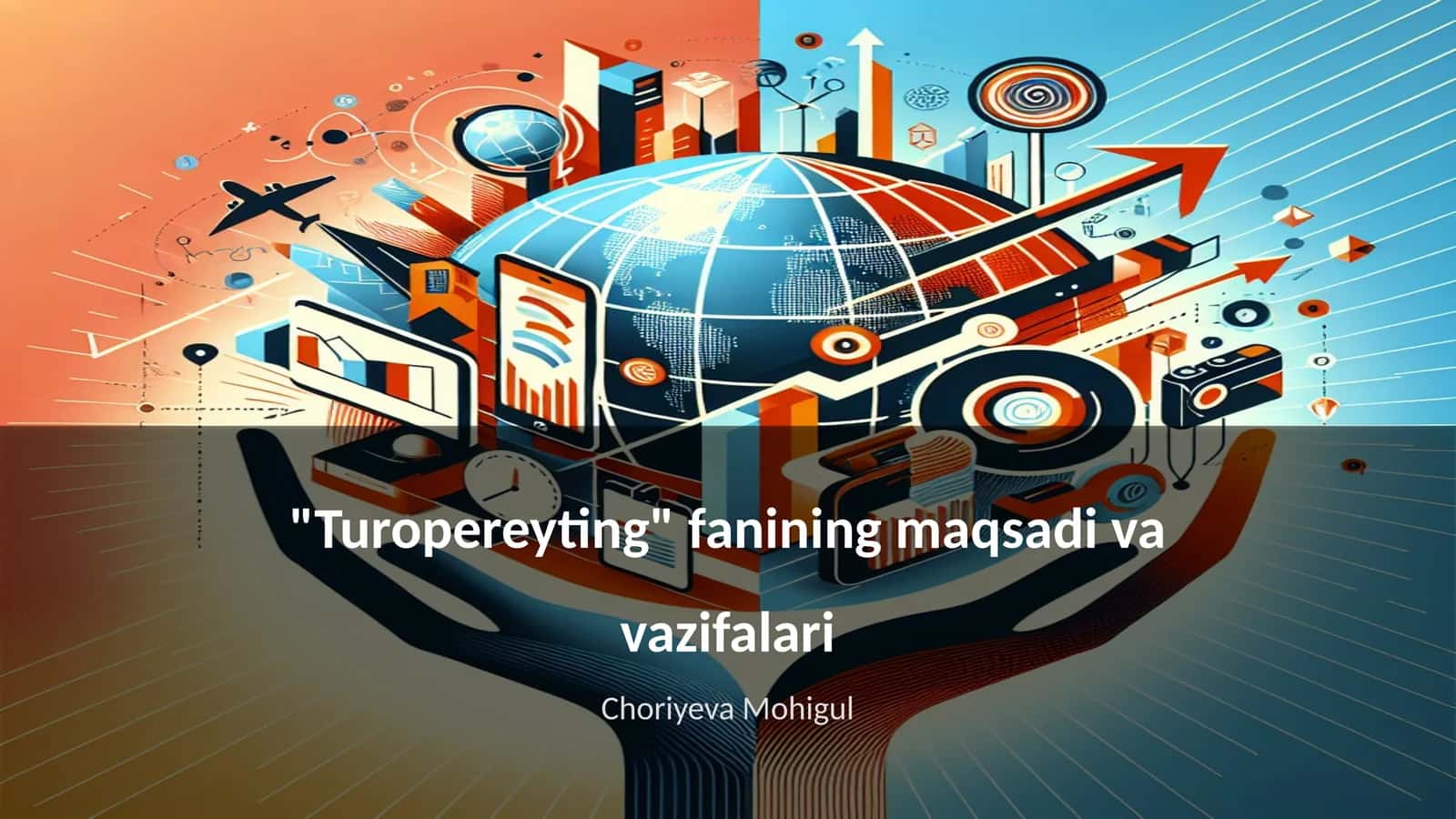 "Turopereyting" fanining maqsadi va vazifalari 1