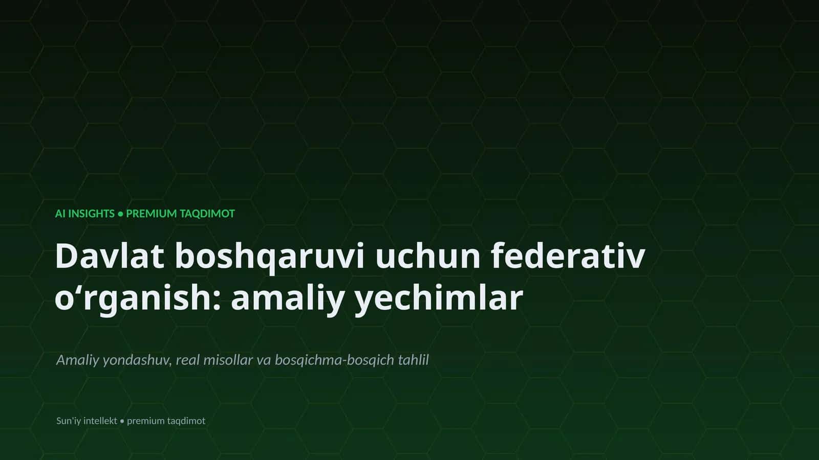 Davlat boshqaruvi uchun federativ oʻrganish: amaliy yechimlar 1