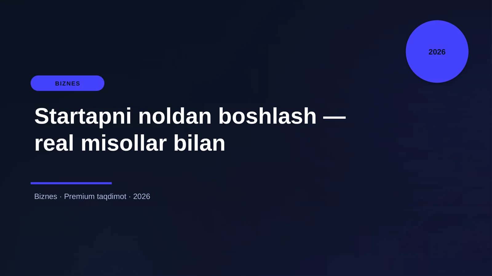 Startapni noldan boshlash — real misollar bilan 1