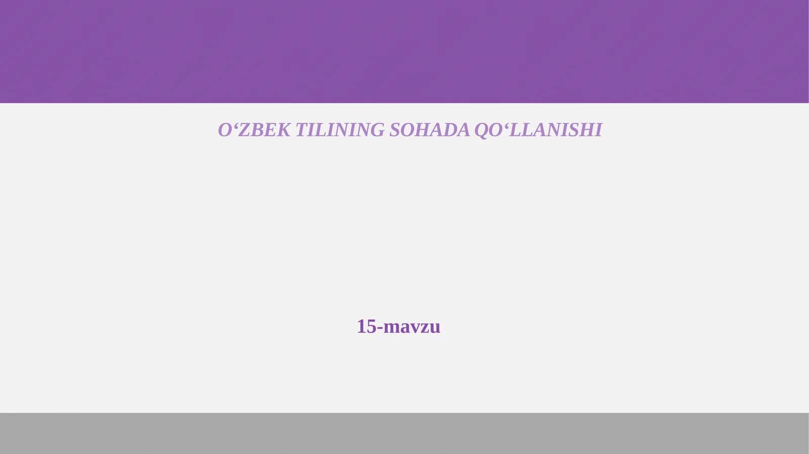 O‘ZBEK TILINING SOHADA QO‘LLANISHI 1