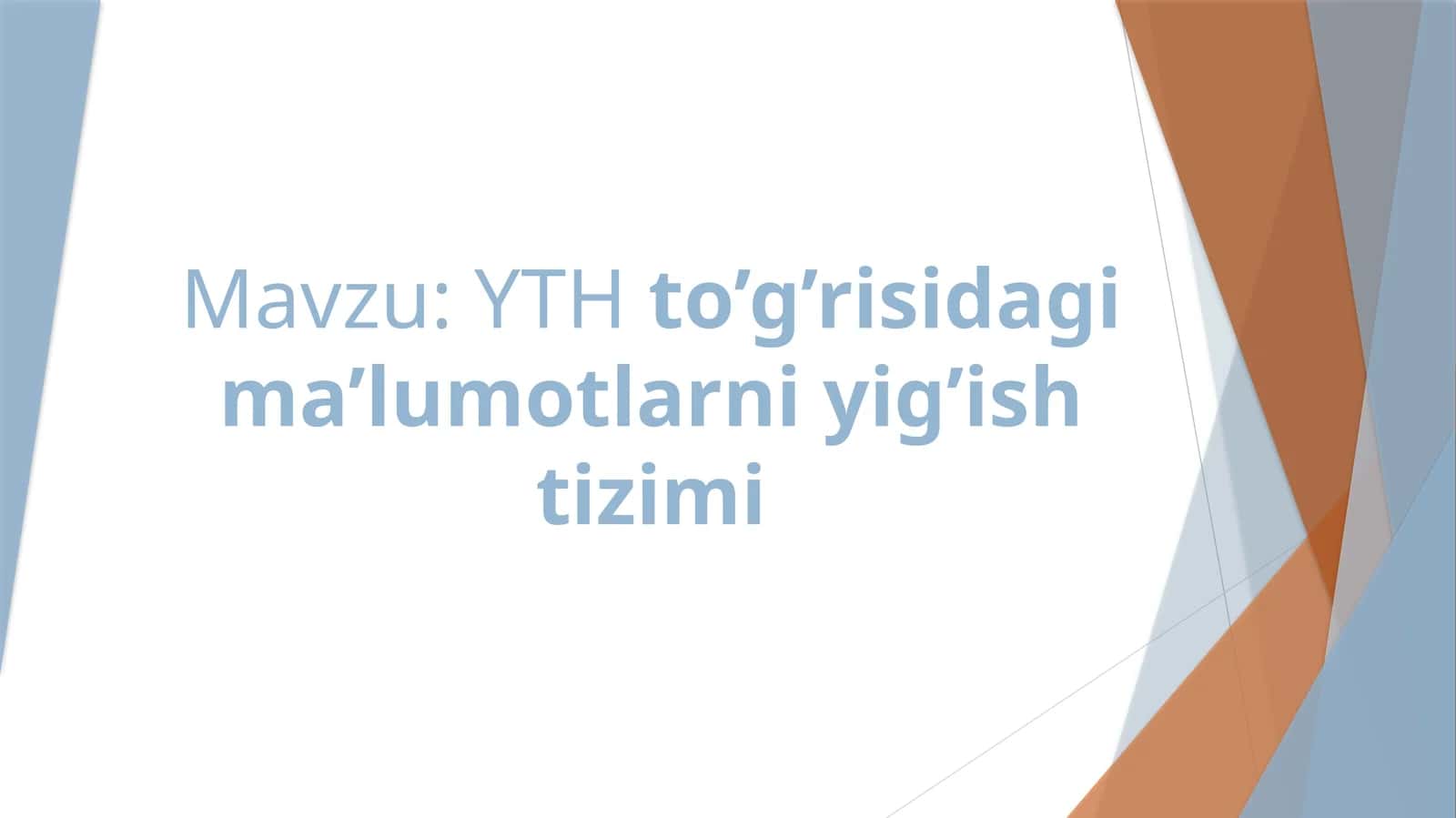 YTH to’g’risidagi ma’lumotlarni yig’ish tizimi 1