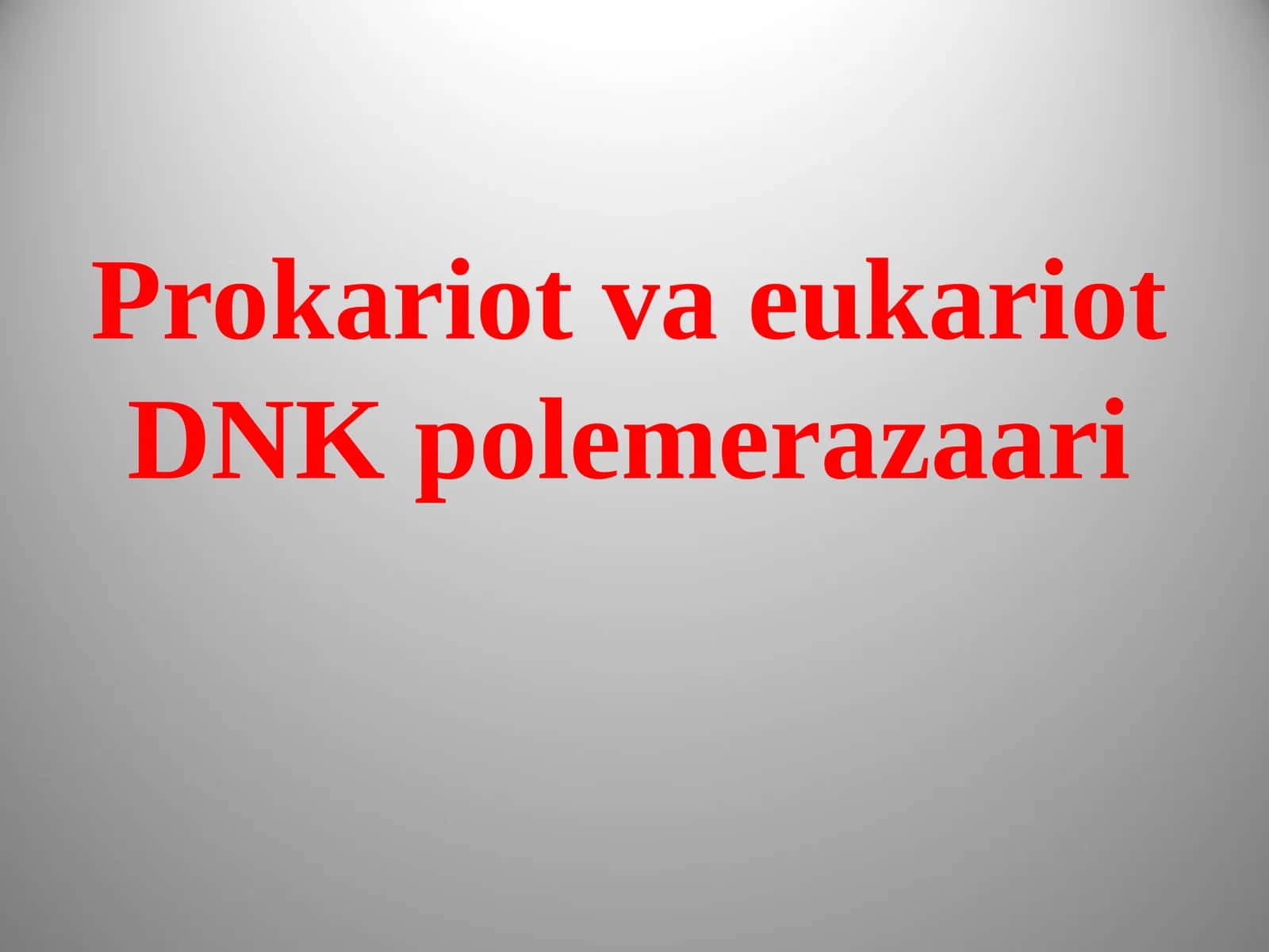 DNK polimerazalari 1