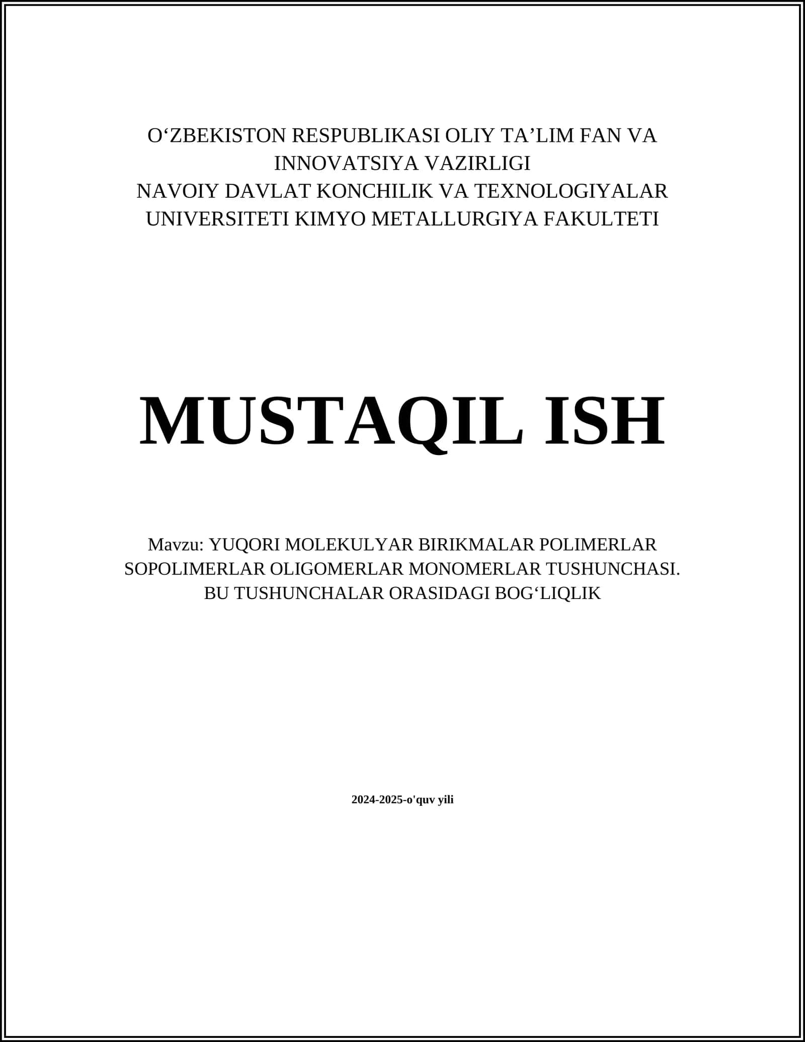 YUQORI MOLEKULYAR BIRIKMALAR POLIMERLAR SOPOLIMERLAR OLIGOMERLAR MONOMERLAR TUSHUNCHASI. BU TUSHUNCHALAR ORASIDAGI BOGʻLIQLIK 1