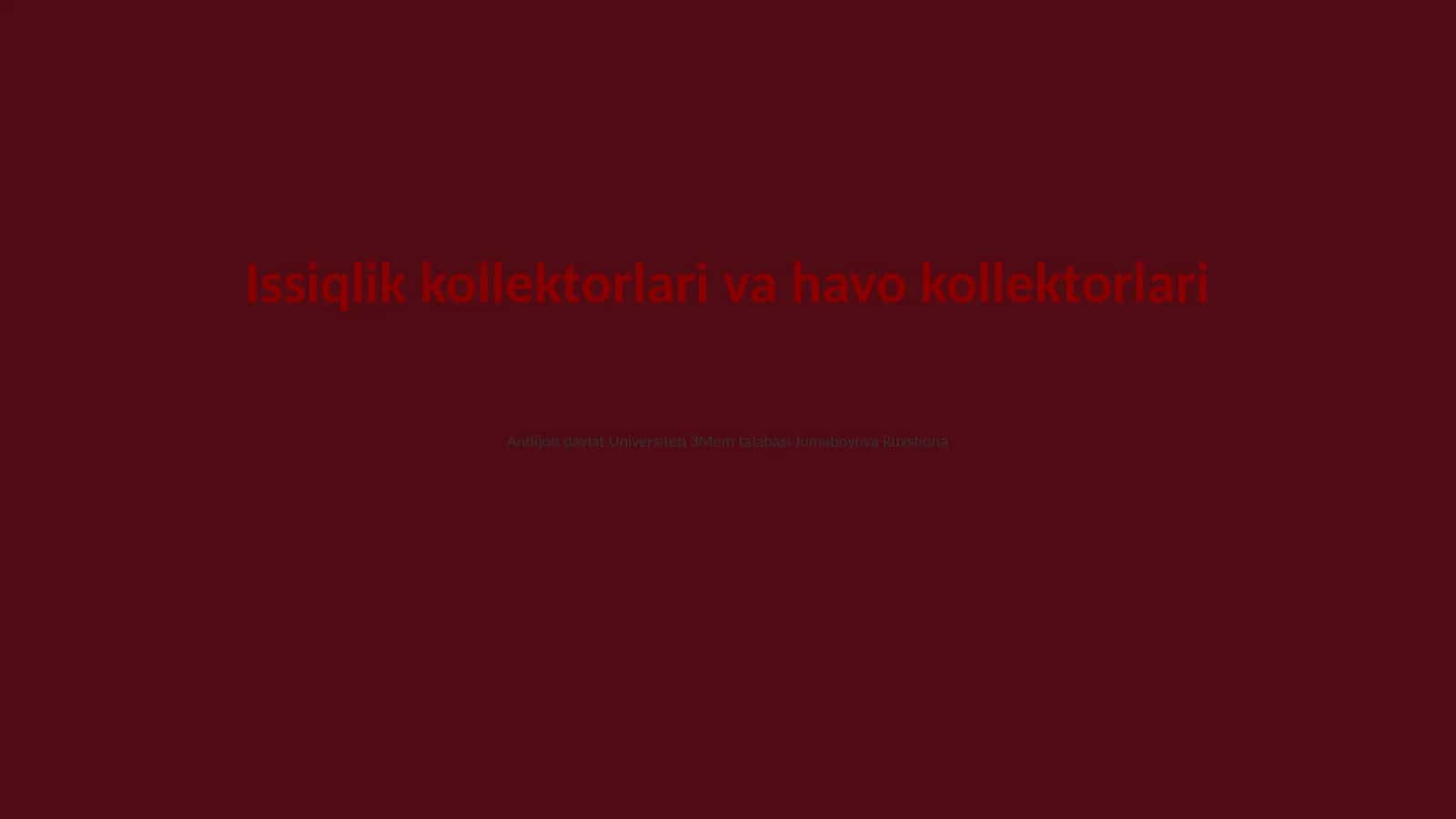Issiqlik kollektorlari va havo kollektorlari 1