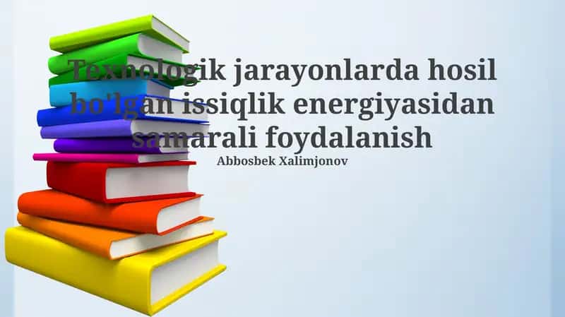 Texnologik Jarayonlarda Issiqlik Energiyasidan Samarali Foydalanish 1