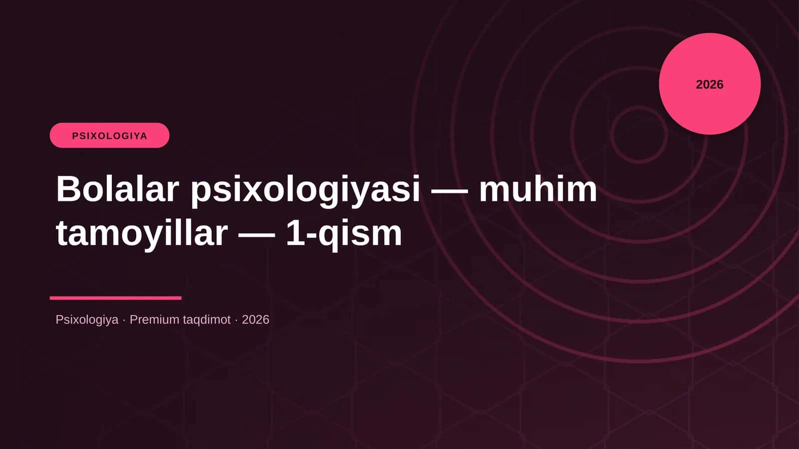 Bolalar psixologiyasi — muhim tamoyillar — 1-qism 1