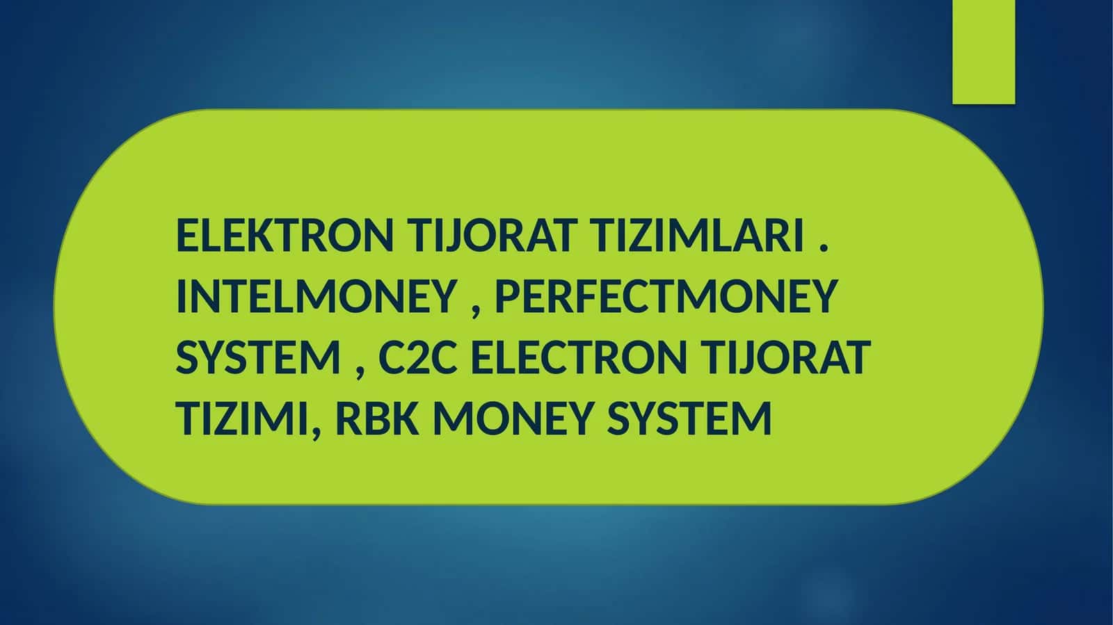 ELEKTRON TIJORAT TIZIMLARI. INTELMONEY, PERFECTMONEY SYSTEM, C2C ELECTRON TIJORAT TIZIMI, RBK MONEY SYSTEM 1