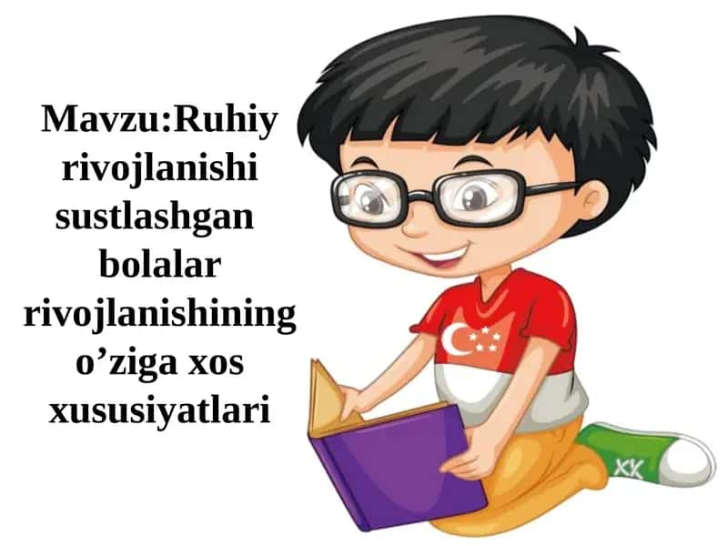 Ruhiy rivojlanishi sustlashgan  bolalar rivojlanishining oʼziga xos xususiyatlari 1