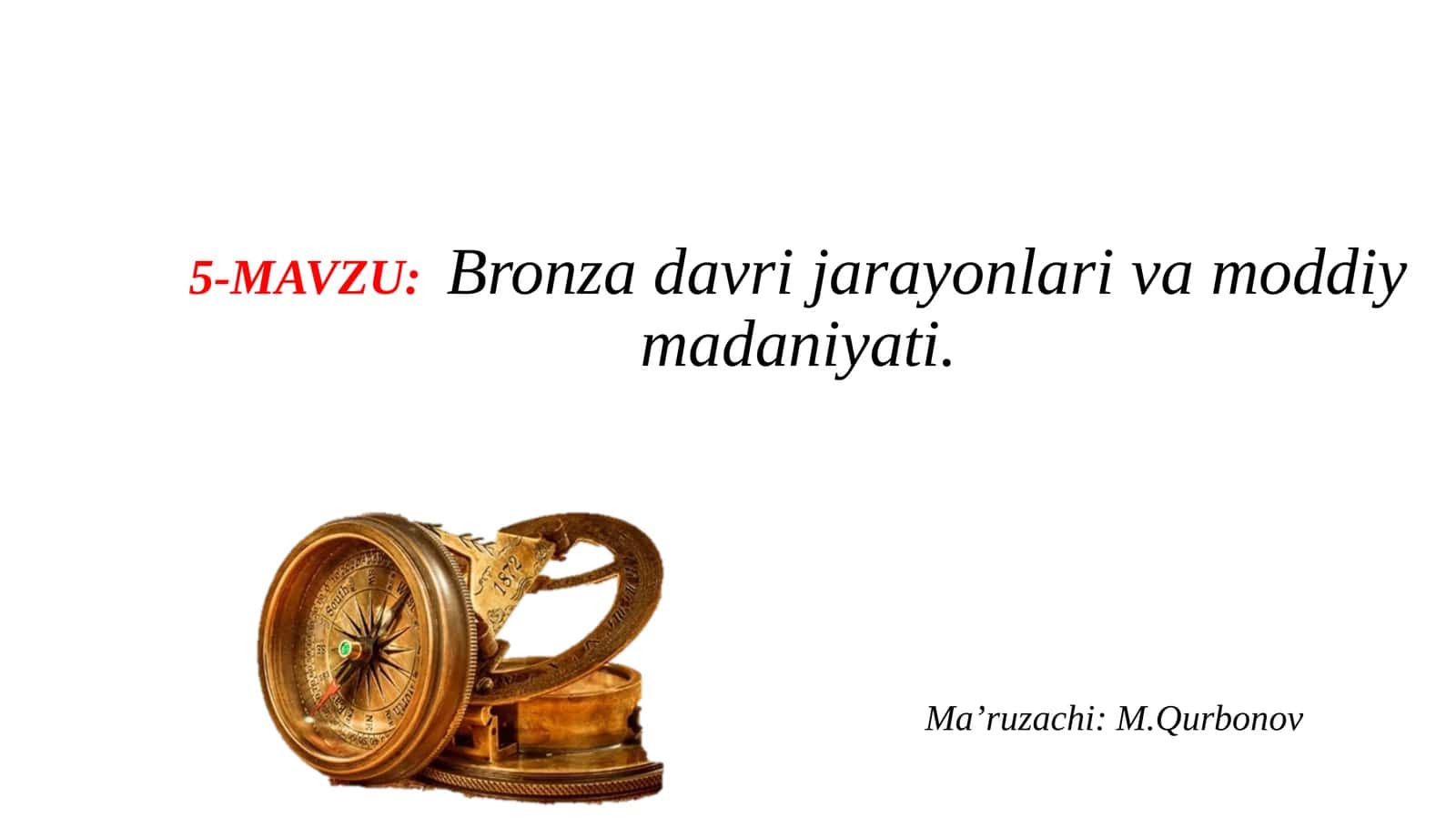 Bronza davri jarayonlari va moddiy madaniyati 1