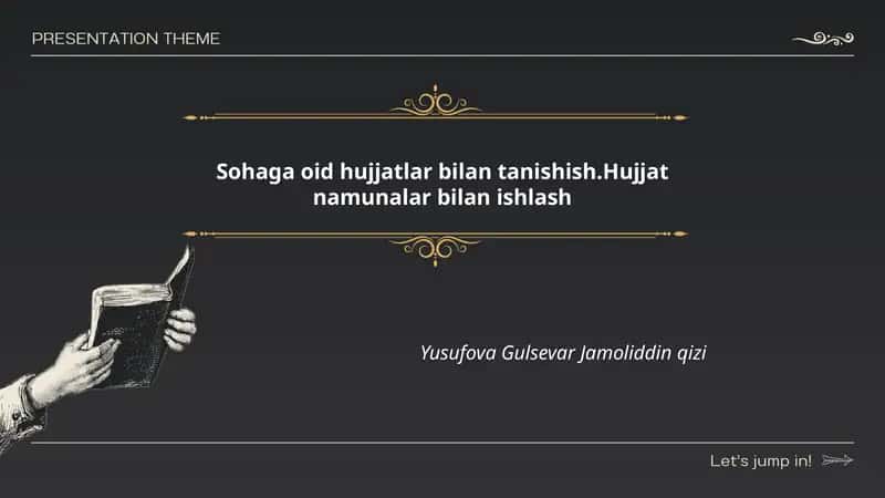 Sohaga oid hujjatlar bilan tanishish.Hujjat namunalar bilan ishlash 1