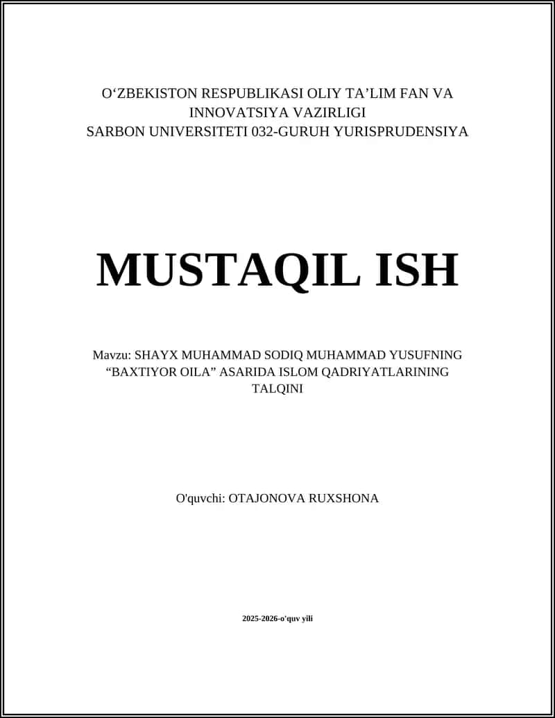 "SHAYX MUHAMMAD SODIQ MUHAMMAD YUSUFNING “BAXTIYOR OILA” ASARIDA ISLOM QADRIYATLARINING TALQINI" 1