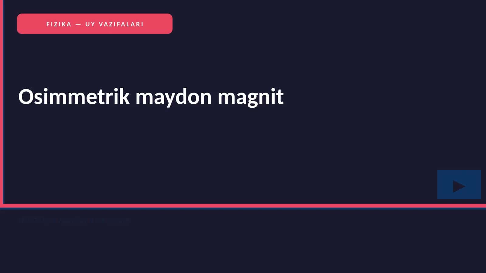 FIZIKA — UY VAZIFALARI 1