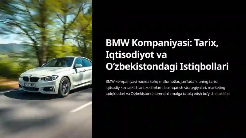 BMW Kompaniyasi Tarix, Iqtisodiyot va O‘zbekistondagi Istiqbollari