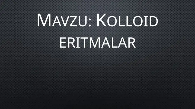 Kolloid eritmalar 1