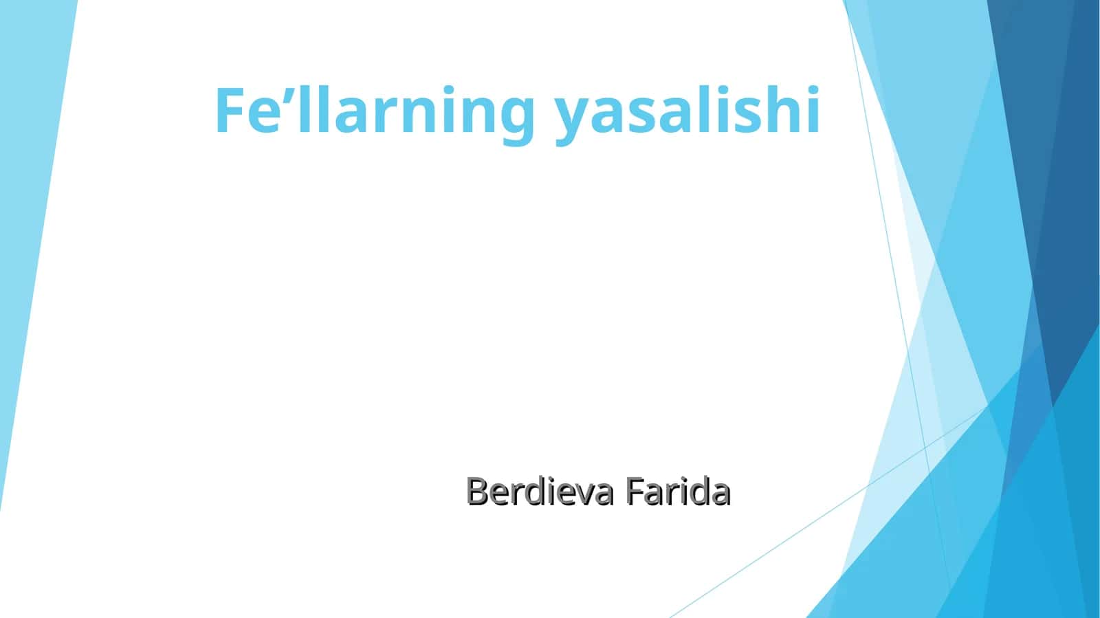 Fe’llarning yasalishi 1