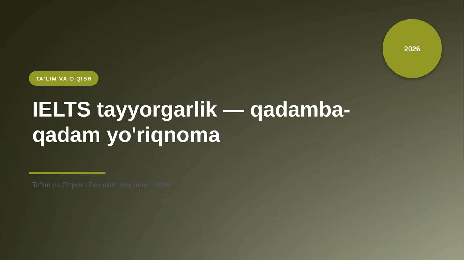 IELTS tayyorgarlik — qadamba-qadam yo'riqnoma 1