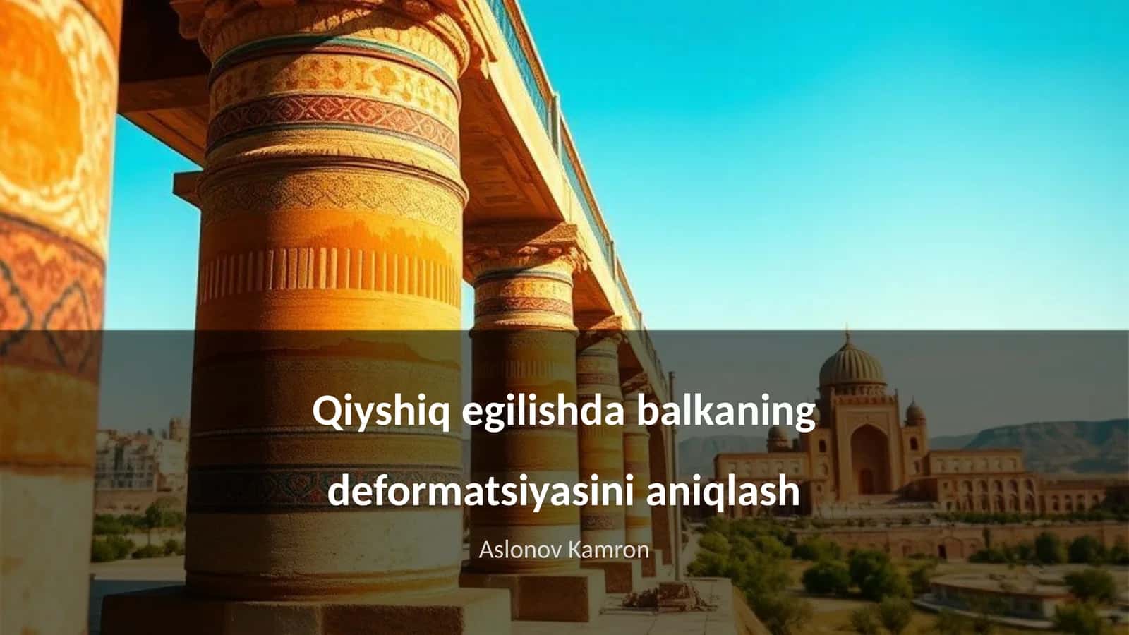 Qiyshiq egilishda balkaning deformatsiyasini aniqlash 1