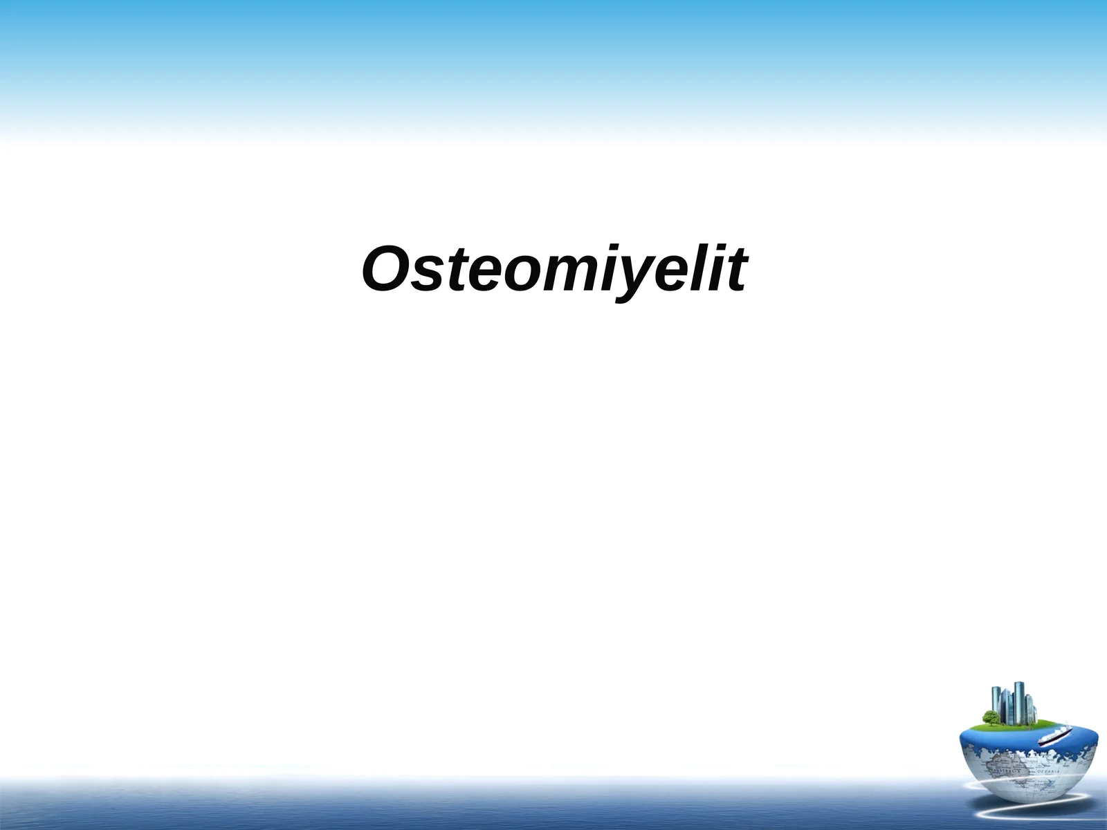 Osteomiyelit 1