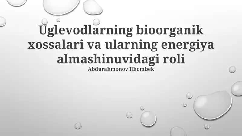Uglevodlarning bioorganik xossalari va ularning energiya almashinuvidagi roli 1