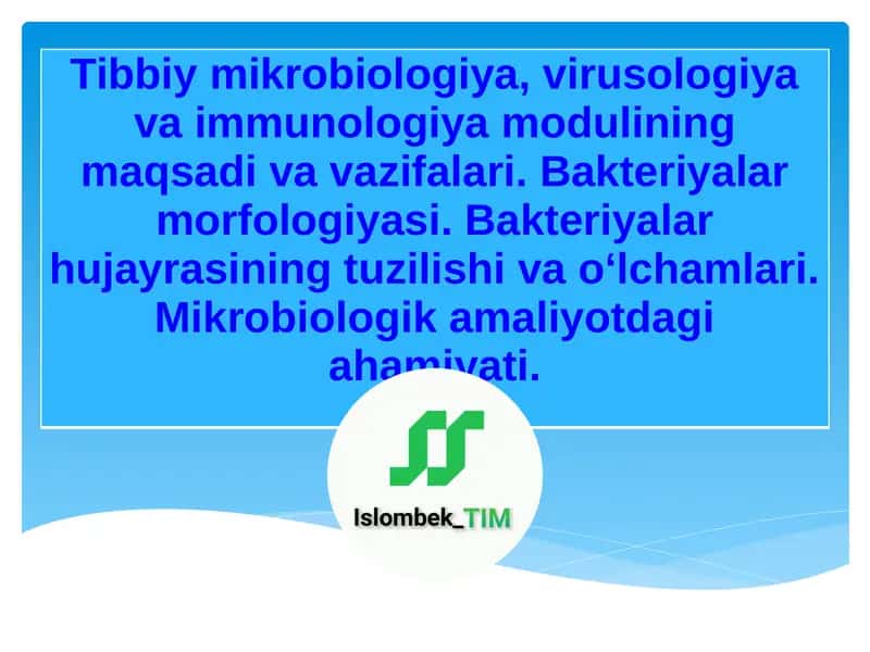 Tibbiy mikrobiologiya, virusologiya va immunologiya modulining maqsadi va vazifalari 1