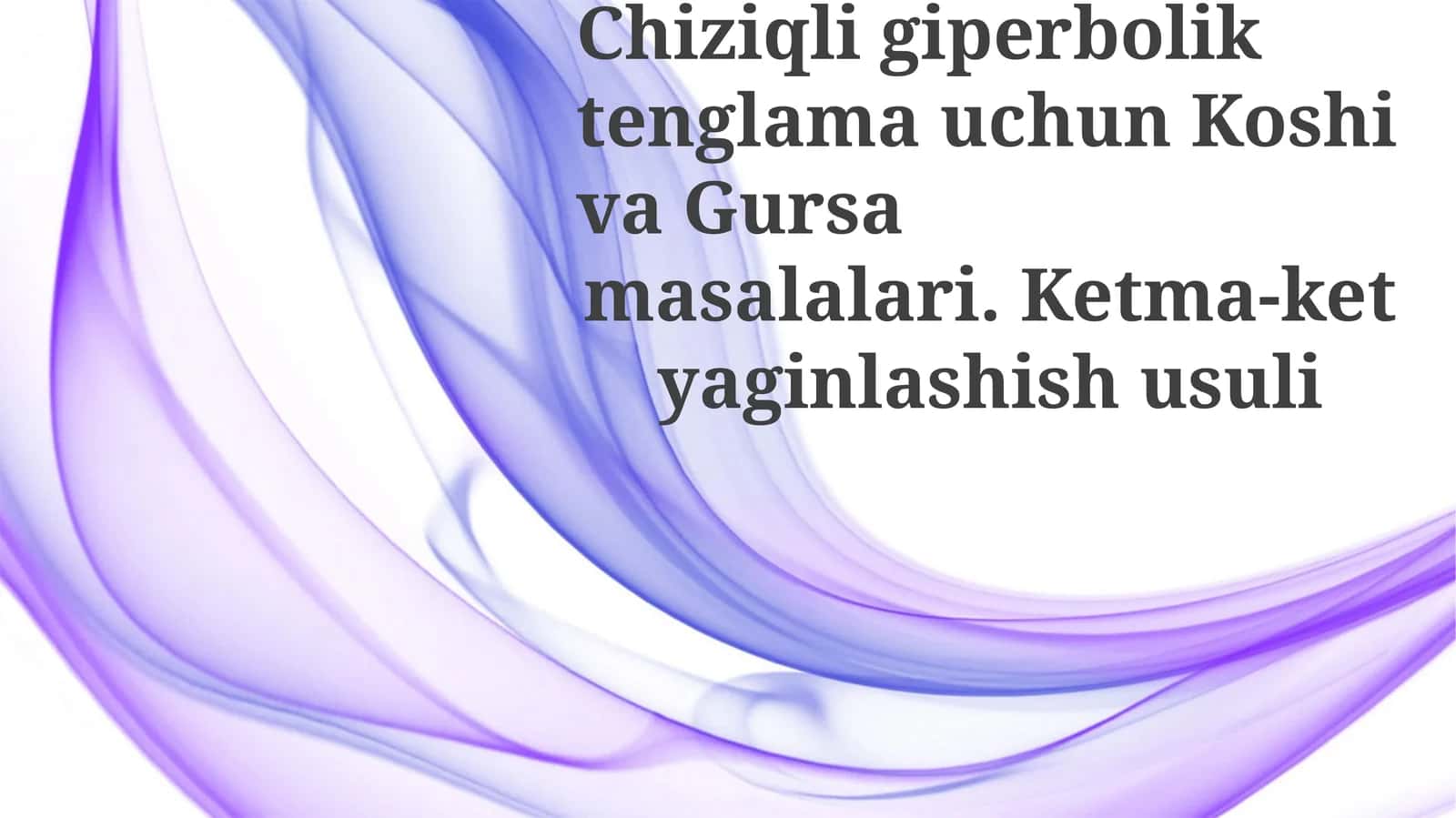 Giperbolik Tenglamalar Uchun Ketma-ket Yaqinlashtirish Metodi 1