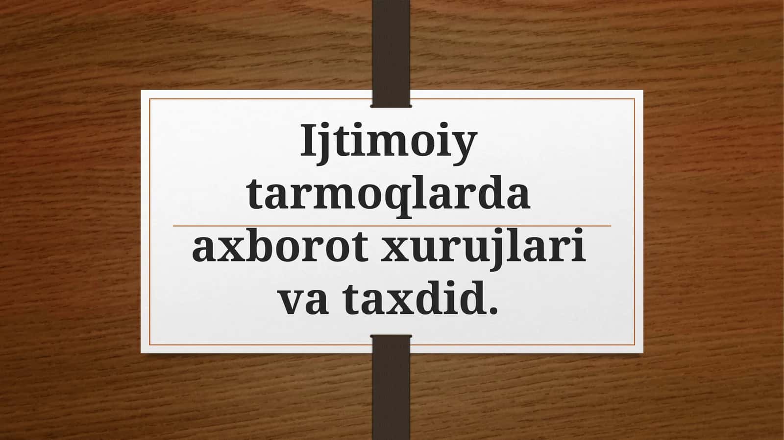 Ijtimoiytarmoqlardaaxborotxurujlarivataxdid 1