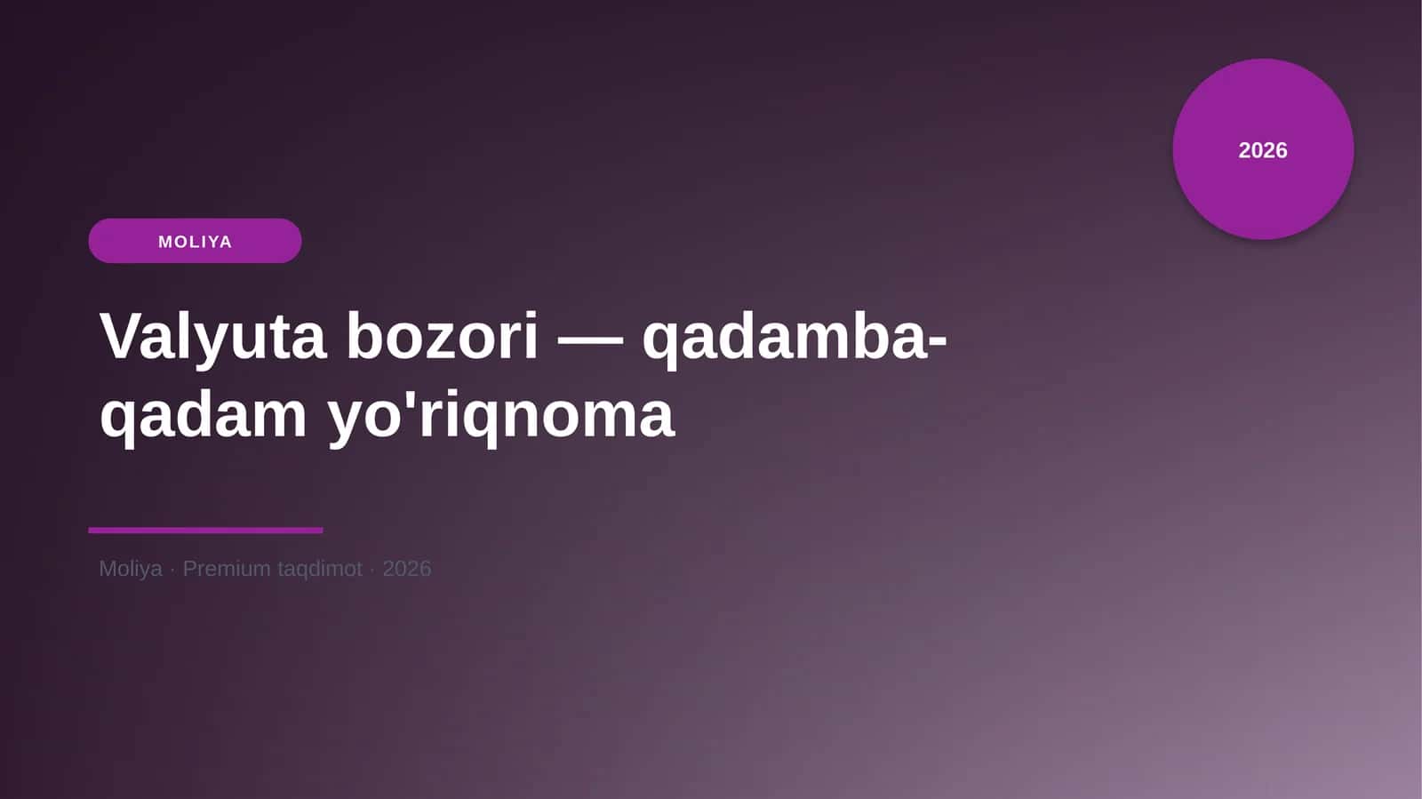 Valyuta bozori — qadamba-qadam yo'riqnoma 1