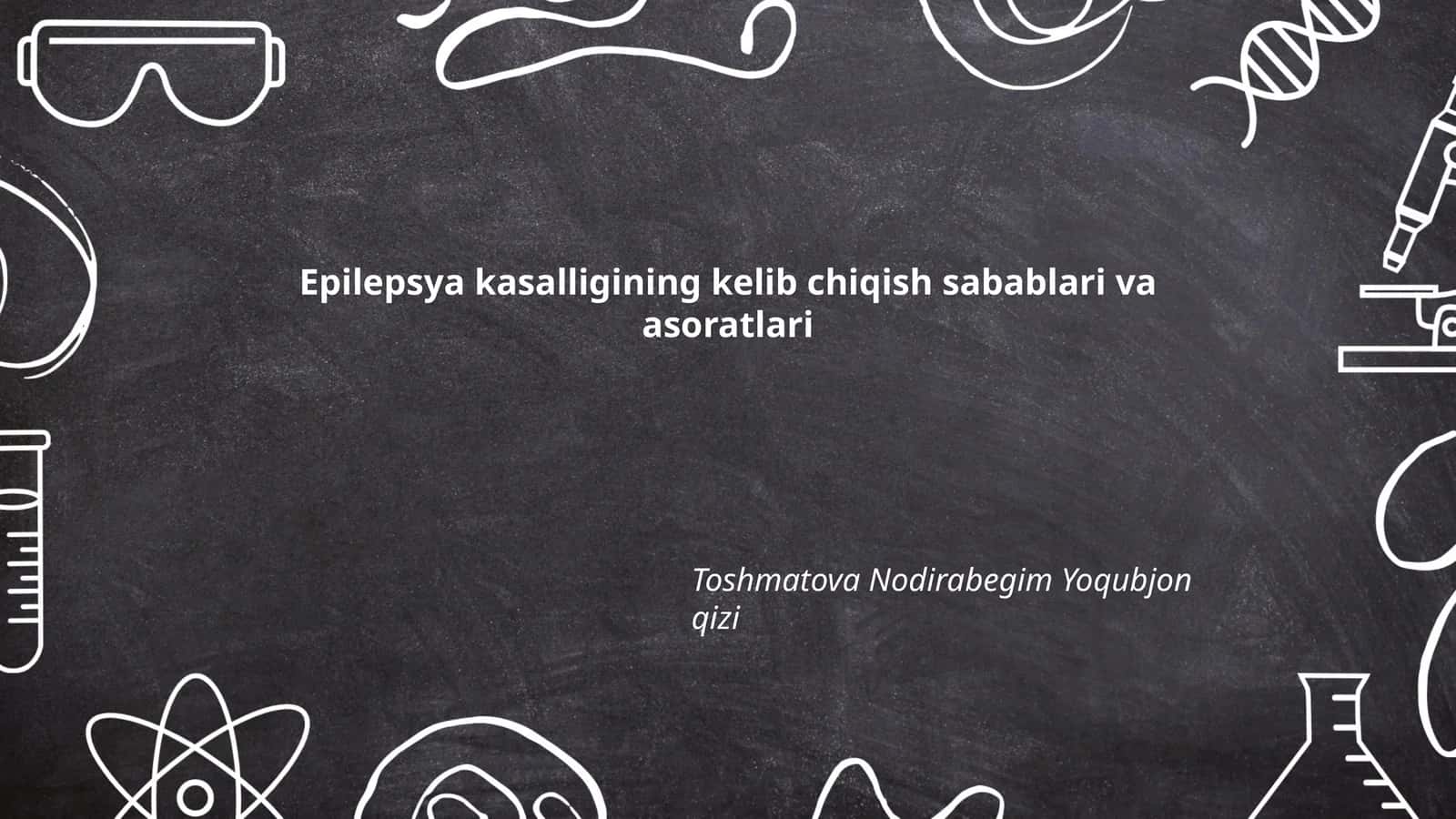 Epilepsya kasalligining kelib chiqish sabablari va asoratlari 1