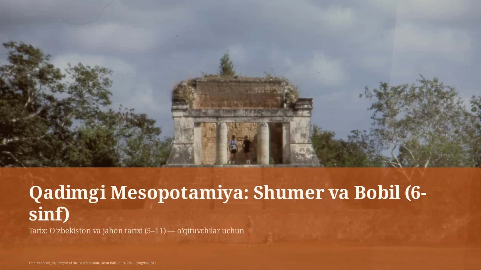 Qadimgi Mesopotamiya: Shumer va Bobil (6-sinf) 1