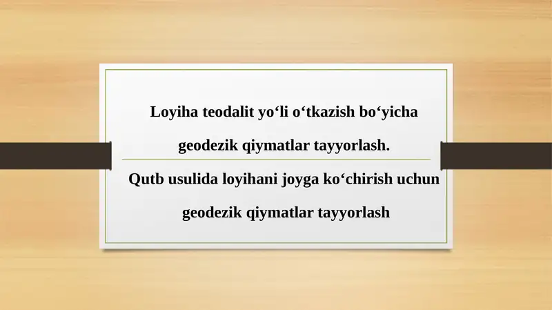 Qutb usulida loyihani joyga koʻchirish uchun geodezik qiymatlar tayyorlash 1