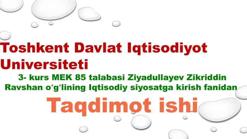 Iqtisodiy siyosatga kirish fanidan Taqdimot ishi 1