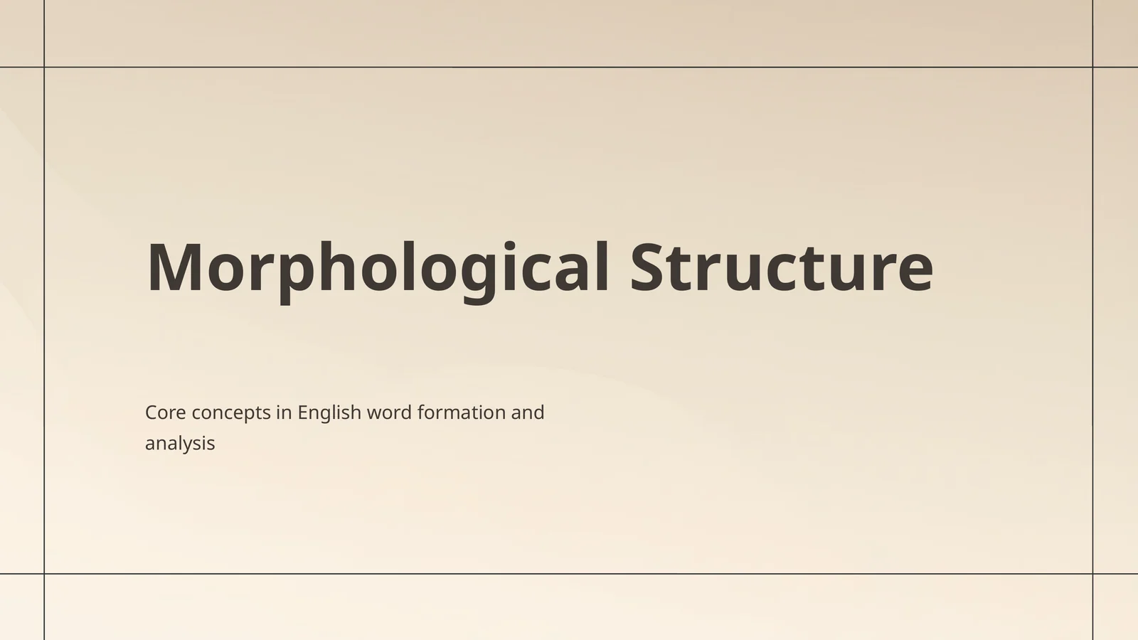Morphological Structure 1