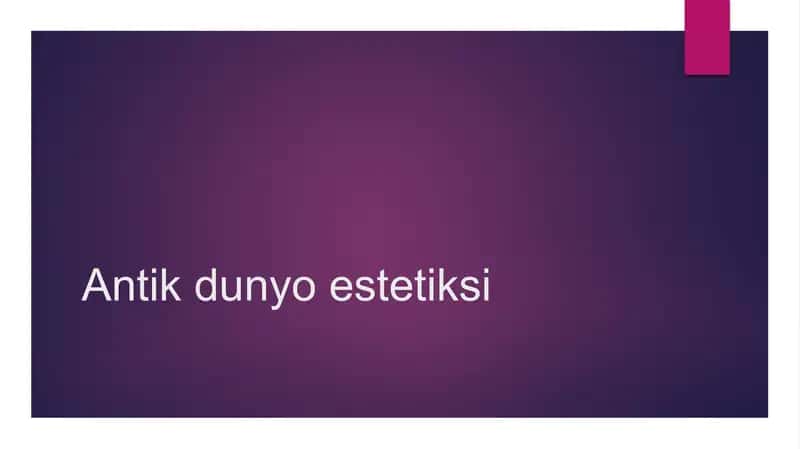 Antik dunyo estetiksi 1