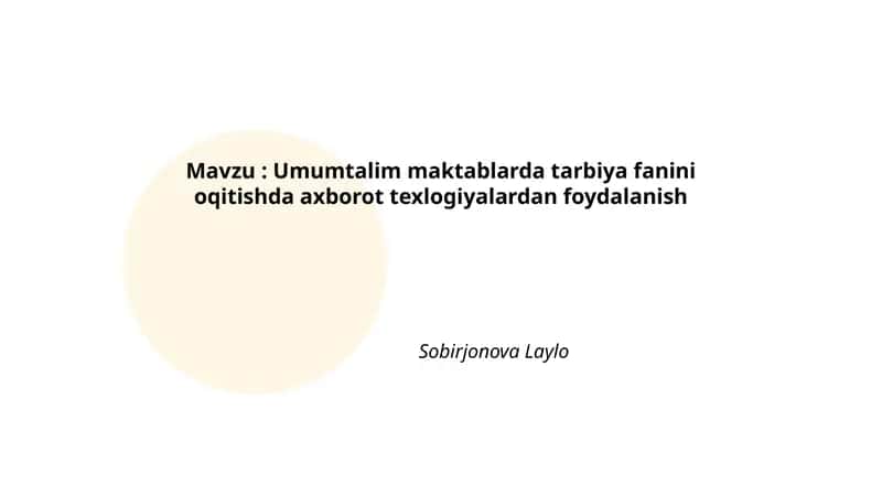 Umumtalim maktablarda tarbiya fanini oqitishda axborot texlogiyalardan foydalanish 1