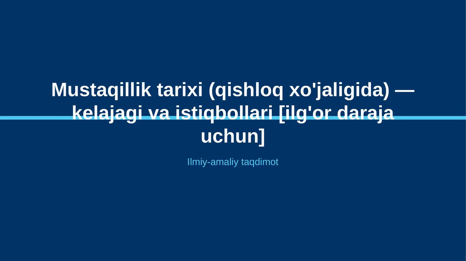 Mustaqillik tarixi (qishloq xo'jaligida) — kelajagi va istiqbollari [ilg'or daraja uchun] 1