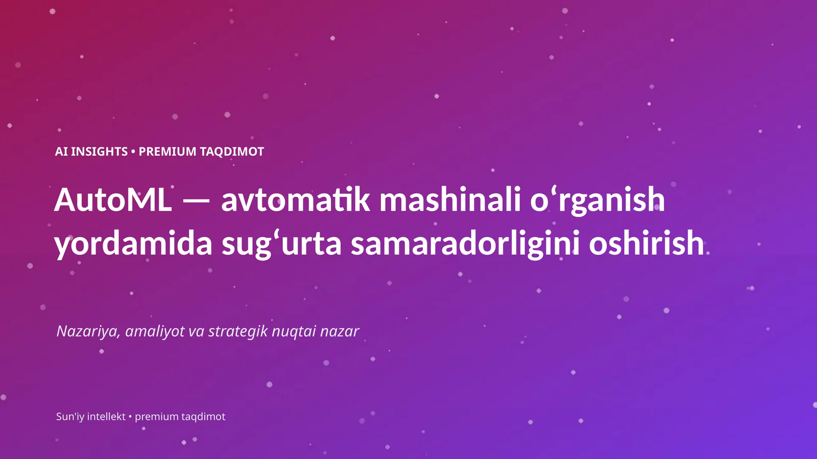 AI INSIGHTS • PREMIUM TAQDIMOT 1