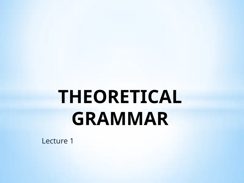 THEORETICAL GRAMMAR 1